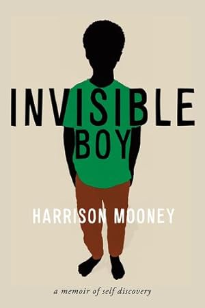 Seller image for Invisible Boy: A Memoir of Self-Discovery (Eyewitness Memoirs) by Mooney, Harrison [Paperback ] for sale by booksXpress