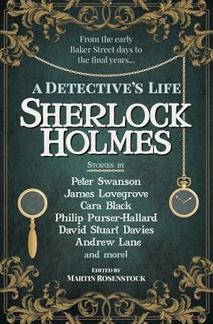 Seller image for Sherlock Holmes: A Detectiveâ  s Life by Swanson, Peter, Black, Cara, Lovegrove, James, Lane, Andrew [Paperback ] for sale by booksXpress