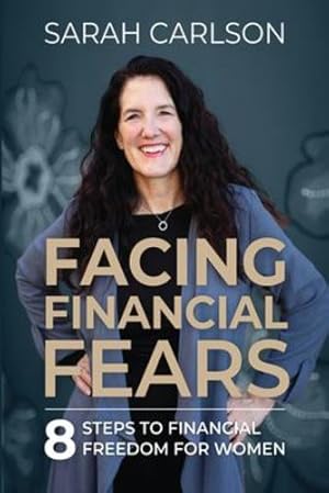 Seller image for Facing Financial Fears by Carlson, Sarah [Paperback ] for sale by booksXpress