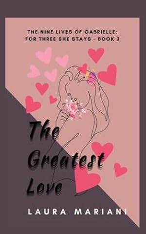 Imagen del vendedor de The Greatest Love: The Nine Lives of Gabrielle: For Three She Plays - Book 3 [Soft Cover ] a la venta por booksXpress