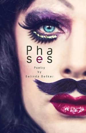 Imagen del vendedor de Phases: Poetry by Belinda Betker [Soft Cover ] a la venta por booksXpress