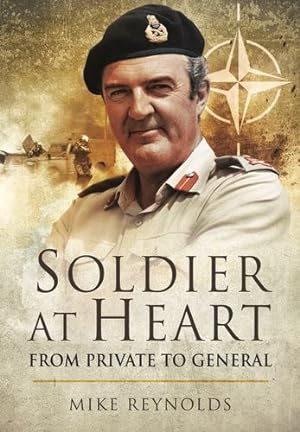 Seller image for Soldier At Heart: From Private to General by Reynolds CB, Major General Michael [Paperback ] for sale by booksXpress