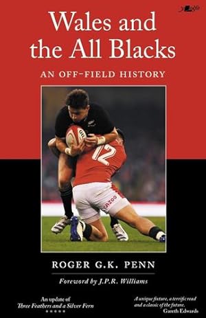 Imagen del vendedor de Wales and the All Blacks: An off-field history by Penn, Roger G. K. [Paperback ] a la venta por booksXpress