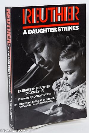 Imagen del vendedor de Reuther: a daughter strikes a la venta por Bolerium Books Inc.