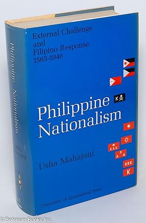 Philippine Nationalism: External Challenge and Filipino Response, 1565-1946