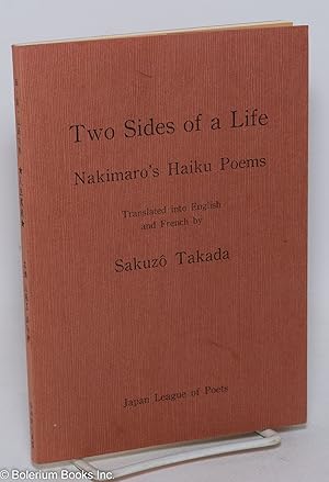 Imagen del vendedor de Two Sides of a Life: Nakimaro's Haiku Poems a la venta por Bolerium Books Inc.