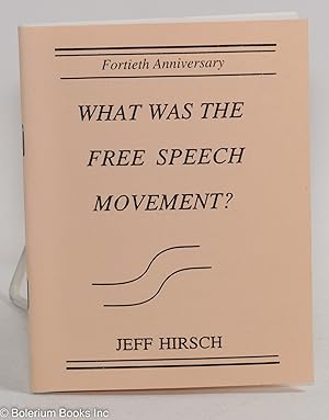 Imagen del vendedor de What was the free speech movement? Fortieth Anniversary a la venta por Bolerium Books Inc.