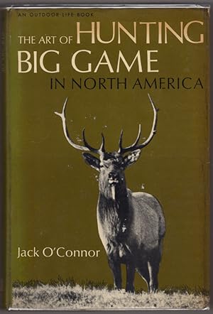 The Art of Hunting Big Game in North America