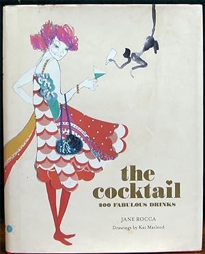 Seller image for THE COCKTAIL. 200 Fabulous Drinks. for sale by The Antique Bookshop & Curios (ANZAAB)