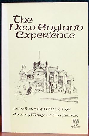 Bild des Verkufers fr THE NEW ENGLAND EXPERIENCE. Inside Stories of U.N.E, 1938-1988. zum Verkauf von The Antique Bookshop & Curios (ANZAAB)