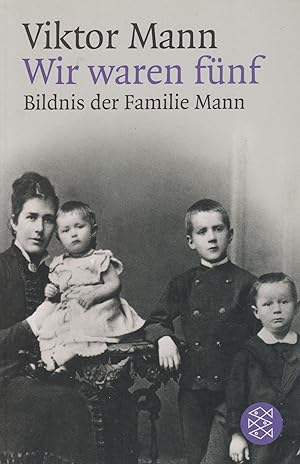 Imagen del vendedor de Wir waren fnf Bildnis der Familie Mann a la venta por Leipziger Antiquariat