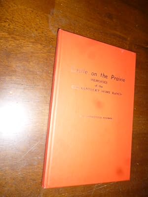 Castle on the Prairie: Memories of the Old Kentucky Ranch Home