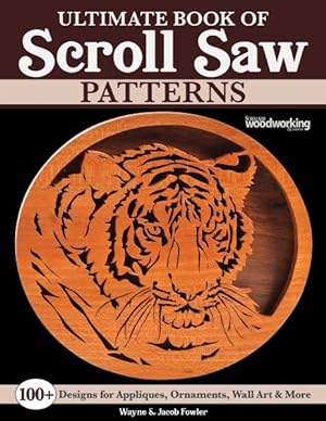 Immagine del venditore per Ultimate Book of Scroll Saw Patterns : Over 200 Designs for Appliques, Ornaments, Wall Art & More venduto da GreatBookPrices