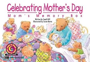 Image du vendeur pour Celebrating Mother's Day: Mom's Memory Box (Learn to Read Read to Learn Holiday Series) mis en vente par Reliant Bookstore