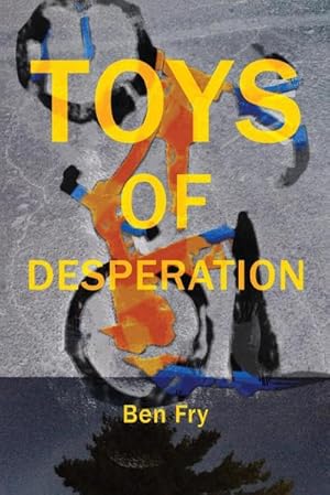 Seller image for Toys of Desperation for sale by AHA-BUCH GmbH