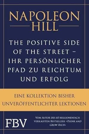 Seller image for The Positive Side of the Street - Ihr persnlicher Pfad zu Reichtum und Erfolg for sale by Rheinberg-Buch Andreas Meier eK