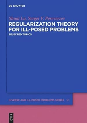 Bild des Verkufers fr Regularization Theory for Ill-posed Problems : Selected Topics zum Verkauf von AHA-BUCH GmbH