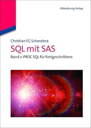 Bild des Verkufers fr SQL mit SAS : Band 2: Fortgeschrittenes PROC SQL zum Verkauf von AHA-BUCH GmbH