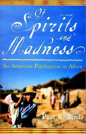 Seller image for Of Spirits and Madness: An American Psychiatrist in Africa for sale by WeBuyBooks