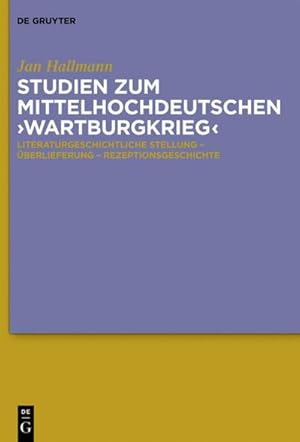 Bild des Verkufers fr Studien zum mittelhochdeutschen 'Wartburgkrieg' : Literaturgeschichtliche Stellung - berlieferung - Rezeptionsgeschichte. Mit einer Edition der 'Wartburgkrieg'-Texte zum Verkauf von AHA-BUCH GmbH