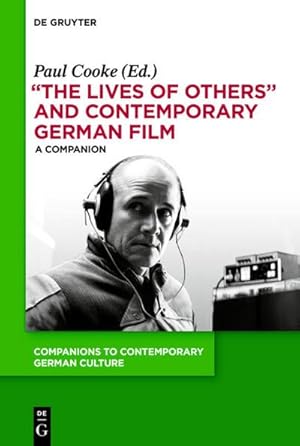 Bild des Verkufers fr The Lives of Others" and Contemporary German Film : A Companion zum Verkauf von AHA-BUCH GmbH