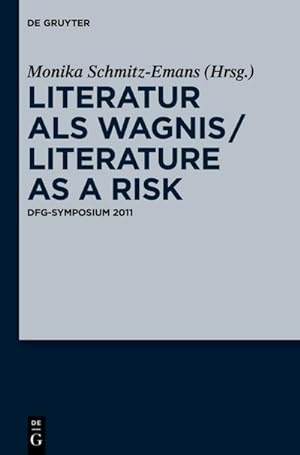 Bild des Verkufers fr Literatur als Wagnis / Literature as a Risk : DFG-Symposium 2011 zum Verkauf von AHA-BUCH GmbH