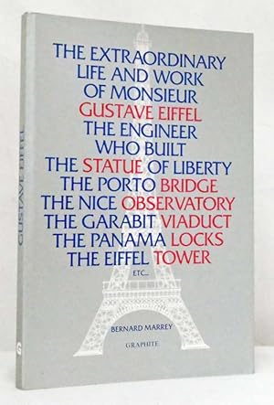 The Extraordinary Life And Work Of Monsieur Gustave Eiffel: The Engineer Who Built The Statue Of ...