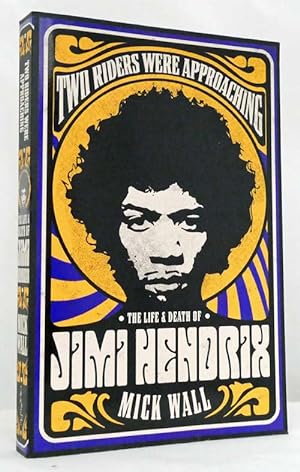 Imagen del vendedor de Two Riders Were Appproaching: The Life and Death of Jimi Hendrix a la venta por Adelaide Booksellers