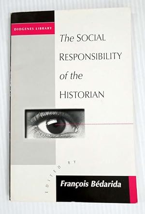 Seller image for The Social Responsibility Of The Historian (Diogenes Number 168) for sale by Adelaide Booksellers
