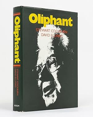 Imagen del vendedor de Oliphant. The Life and Times of Sir Mark Oliphant a la venta por Michael Treloar Booksellers ANZAAB/ILAB