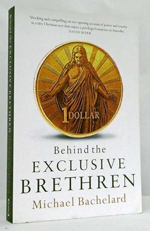 Bild des Verkufers fr Behind The Exclusive Brethren zum Verkauf von Adelaide Booksellers