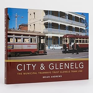 City & Glenelg. The Municipal Tramways Trust Glenelg Tram Line