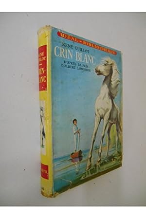 Seller image for Crin - Blanc: D'Apres Le Film D'Albert Lamorisse for sale by WeBuyBooks