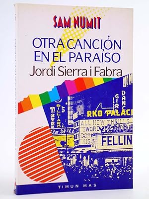 SAM NUMIT 5. OTRA CANCIÓN EN EL PARAÍSO (Jordi Sierra I Fabra) Timun Mas, 1991. OFRT
