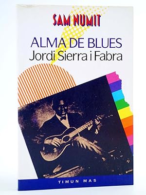 SAM NUMIT 4. ALMA DE BLUES (Jordi Sierra I Fabra) Timun Mas, 1991. OFRT