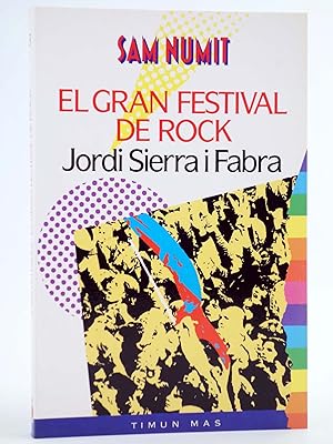 SAM NUMIT 3. EL GRAN FESTIVAL DE ROCK - CAT (Jordi Sierra I Fabra) Timun Mas, 1990. OFRT