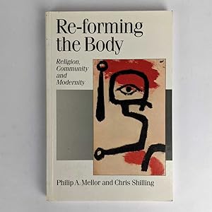 Bild des Verkufers fr Re-Forming the Body: Religion, Community and Modernity zum Verkauf von Book Merchant Jenkins, ANZAAB / ILAB