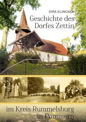 Bild des Verkufers fr Geschichte des Dorfes Zettin im Kreis Rummelsburg in Pommern zum Verkauf von AHA-BUCH GmbH