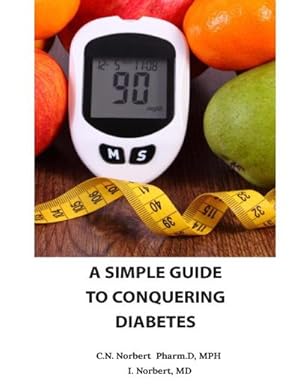 Seller image for A Simple Guide To Conquering Diabetes for sale by AHA-BUCH GmbH
