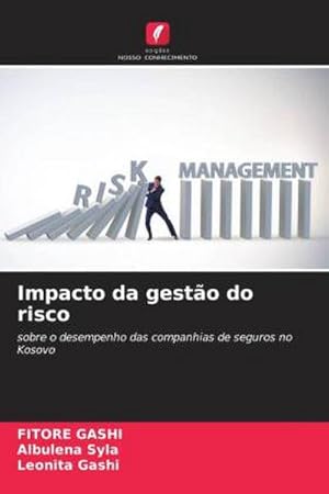 Seller image for Impacto da gesto do risco : sobre o desempenho das companhias de seguros no Kosovo for sale by AHA-BUCH GmbH