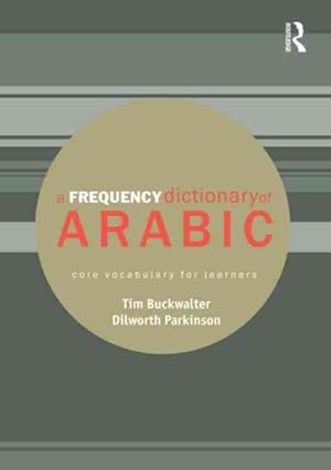 Bild des Verkufers fr A Frequency Dictionary of Arabic : Core Vocabulary for Learners zum Verkauf von GreatBookPricesUK