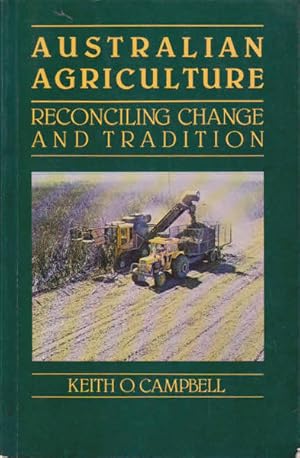 Seller image for Australian Agriculture: Reconciling Change and Tradition for sale by Goulds Book Arcade, Sydney