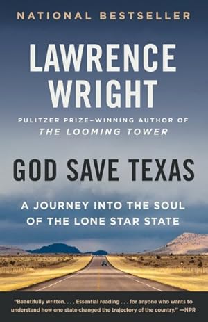 Seller image for God Save Texas : A Journey into the Soul of the Lone Star State for sale by GreatBookPrices
