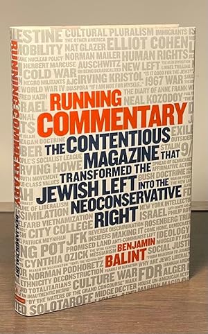 Running Commmentary _ The Contentious Magazine that Transformed the Jewish Left into the Neoconse...