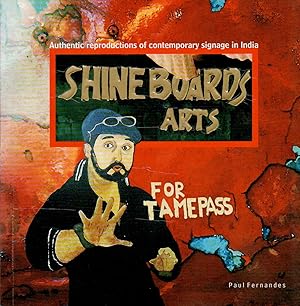 Image du vendeur pour Shine Boards Arts _ Authentic Reproductions of Contemporary Signage in India mis en vente par San Francisco Book Company