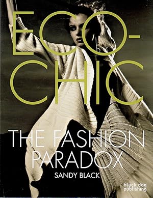 Image du vendeur pour Eco-Chic_ The Fashion Paradox mis en vente par San Francisco Book Company