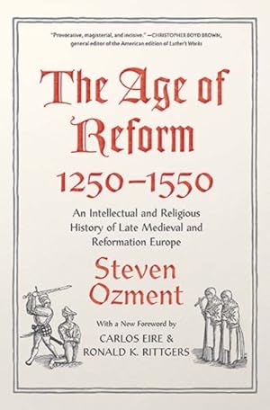 Imagen del vendedor de Age of Reform 1250-1550 : An Intellectual and Religious History of Late Medieval and Reformation Europe a la venta por GreatBookPrices