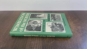 Imagen del vendedor de Wimbledon of the North: Hundred Years at the Northern a la venta por BoundlessBookstore