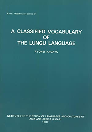 Seller image for A classified vocabulary of the Lungu languages [Bantu Vocabulary 3] for sale by Joseph Burridge Books