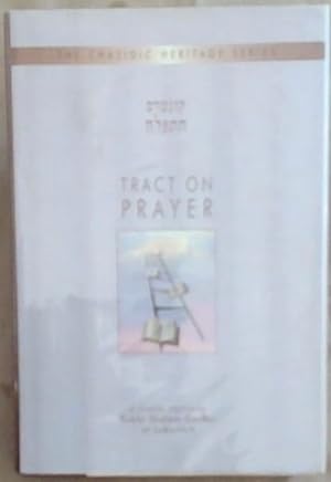 Seller image for Tract on Prayer (The Chasidic Heritage Series, Volume 21) for sale by Chapter 1